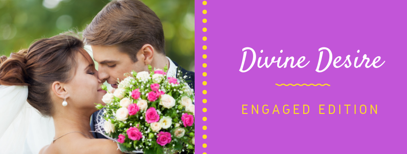 Are you engaged? Prepare sexually for a lifetime of love with the Divine Desire-Engaged Edition